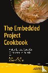 Taylor, Wayne T., Taylor, John T. - The Embedded Project Cookbook