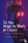 Rees-Evans, Alexander - So You Want to Work in Crypto