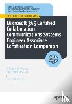 Volpe, Fabrizio - Microsoft 365 Certified: Collaboration Communications Systems Engineer Associate Certification Companion