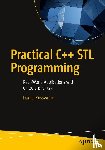 Kusswurm, Daniel - Practical C++ STL Programming