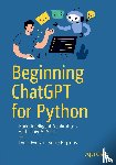 Evelyn, Lydia, Hopkins, Bruce - Beginning ChatGPT for Python
