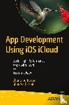 Baruah, Shantanu, Baruah, Shaurya - App Development Using iOS iCloud