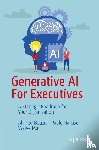 Bouzid, Ahmed, Narciso, Paolo, Ma, Weiye - Generative AI For Executives