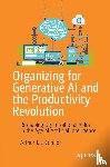 O’Connor, Arthur J. - Organizing for Generative AI and the Productivity Revolution