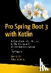 Spath, Peter, Gutierrez, Felipe - Pro Spring Boot 3 with Kotlin