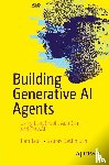 Taulli, Tom, Deshmukh, Gaurav - Building Generative AI Agents