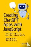 Hopkins Jr., Bruce, Hopkins Sr., Bruce - Creating ChatGPT Apps with JavaScript