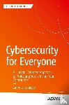 Olieslaeger, Cathy - Cybersecurity for Everyone