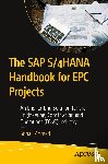Ahmed, Sohail - The SAP S/4HANA Handbook for EPC Projects