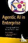 Ranjan, Sumit, Chembachere, Divya, Lobo, Lanwin - Agentic AI in Enterprise