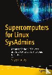 Zhumatiy, Sergey - Supercomputers for Linux SysAdmins