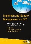 Patel, Advait, Udayakumar, Saai Krishnan, Ragothaman, Hariharan - Implementing Identity Management on GCP