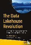 Kaushikk, Rajaniesh - The Data Lakehouse Revolution