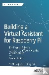 Agrawal, Harshil, Pant, Tanay - Building a Virtual Assistant for Raspberry Pi