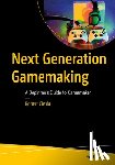 Ciesla, Robert - Next-Generation Gamemaking: A Beginner's Guide to Gamemaker