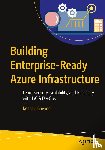 Gavandi, Roshan - Building Enterprise-Ready Azure Infrastructure