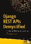 Patil, Ganeshkumar - Django REST APIs Demystified