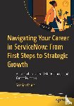 Chugh, Saaniya - Navigating Your Career in ServiceNow: From First Steps to Strategic Growth