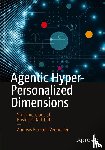 Vermeulen, Andreas François - Agentic Hyper-Personalized Dimensions