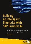 Dhar, Avijit - Building an Intelligent Enterprise with SAP Business AI