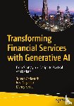 Godavarthi, Srinath, Nagvekar, Ravi - Transforming Financial Services with Generative AI
