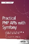 Colomina Torregrosa, Nacho - Practical PHP APIs with Symfony