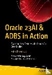 Chowdhury, Asim - Oracle 23AI & ADBS in Action