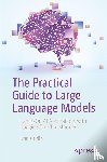 Gridin, Ivan - The Practical Guide to Large Language Models