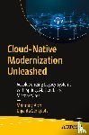 Aich, Mrinmoy, Sengupta, Diganta - Cloud-Native Modernization Unleashed