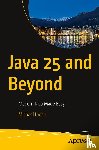 Inden, Michael - Java 25 and Beyond