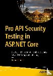 Canlas, Roman - Pro API Security Testing in ASP.NET Core