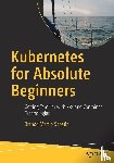 Sabatini, Brando Marzio - Kubernetes for Absolute Beginners