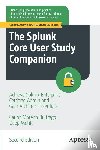 Buitrago, Carlos Moreno, Mehta, Deep - The Splunk Core User Study Companion