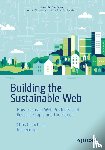 Chinchilla, Chris, Akrap, Ines - Building the Sustainable Web