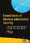 Gupta, Ankit, Mittal, Shilpi - Foundations of Modern Information Security