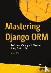 MS, Afsal - Mastering Django ORM