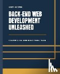 Huynh, Kiet - Back-End Development Unleashed