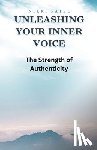 Patel, Nikki - Unleashing Your Inner Voice