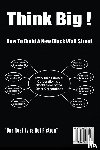 Davis, Kyle, Swann, Megan, Wheeler, Benjamin - How To Build A New Black Wall Street