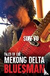 Vo, Son Hoang - Tales of the Mekong Delta Bluesman