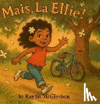 McGlothen, Kaylin A. - Mais la, Ellie. Trip to the Bayou