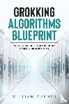 Turner, William - GROKKING ALGORITHM BLUEPRINT
