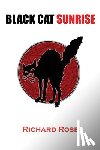 Rose, Richard - Black Cat Sunrise