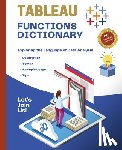 Huynh, Kiet - Tableau Functions Dictionary