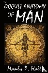 Hall, Manly P. - The Occult Anatomy of Man