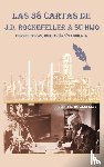 Rockefeller, J. D. - Las 38 cartas de J.D. Rockefeller a su hijo