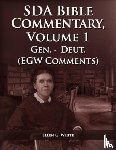 G. White, Ellen - The Seventh Day Adventist Bible Commentary Volume 1