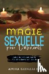 Gonzalez, Anita - Magie Sexuelle pour Débutants