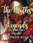 Bail, Kailyn - The Myths and Legends of Ancient Greece Coloring Book