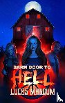 Mangum, Lucas - Barn Door to Hell